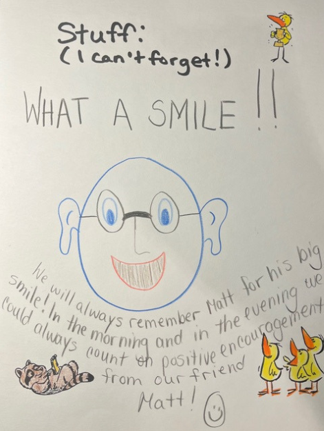 Illustration from fellow campers of Matthew's smile and how they will always remember it.